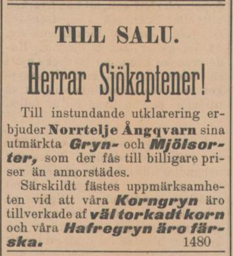 Annons fr&aring;n Norrtelje tidning 1901-04-09. Annonsen riktar sig till herrar och sj&ouml;kaptener att det finns utm&auml;rkta gryn- och mj&ouml;lsortet att k&ouml;pa.